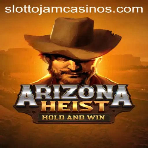 Discover ArizonaHeist at SlottoJam: A Thrilling New Game Experience