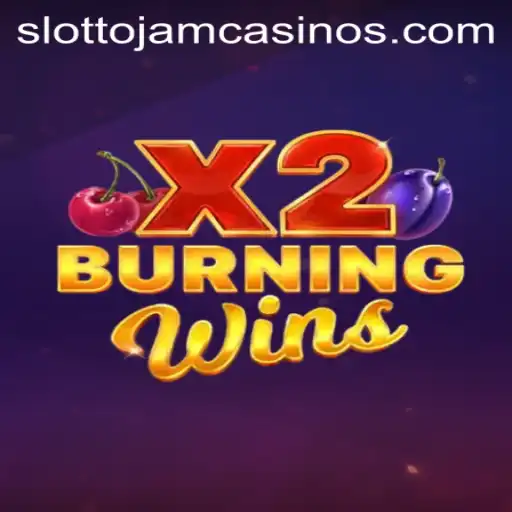 Discover the Thrills of BurningWinsX2: A Comprehensive Guide for Slottojam Enthusiasts