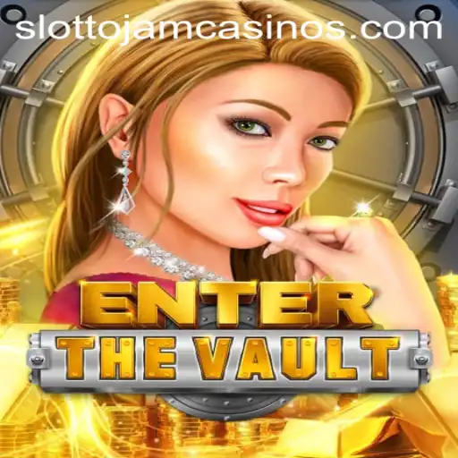 EntertheVault: A Thrilling Journey into the World of Slottojam