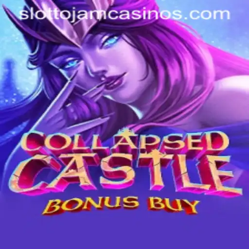 Discover the Thrills of CollapsedCastleBonusBuy on Slottojam