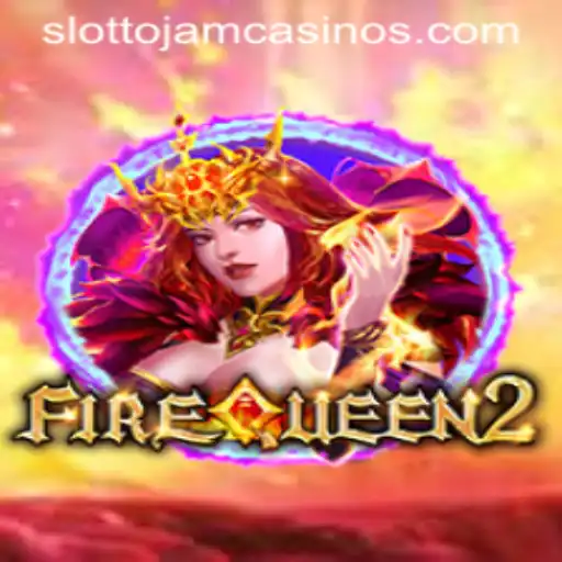 Exploring FireQueen2: A Thrilling Adventure at Slottojam