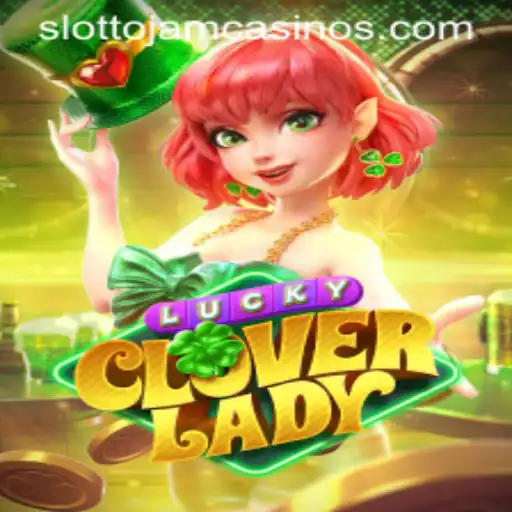 Exploring the Enchanting World of LuckyCloverLady on Slottojam