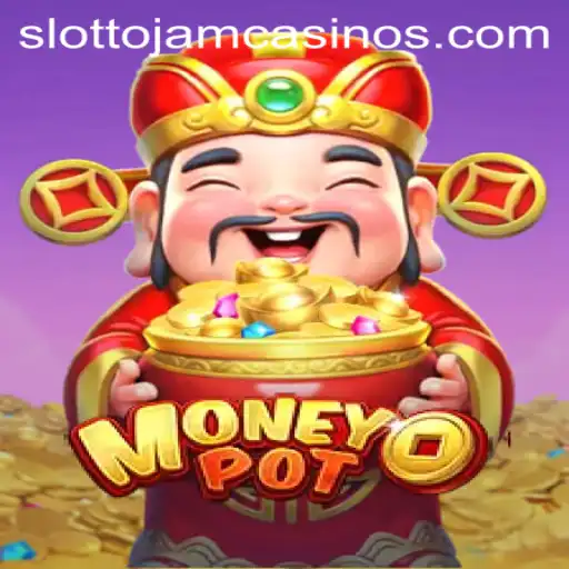 Discover the Thrills of MoneyPot: Dive into the Exciting World of Slottojam