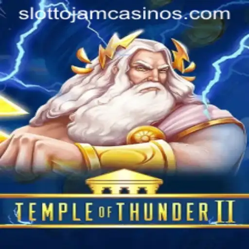 TempleofThunderII: A Spellbinding Slot Experience on Slottojam